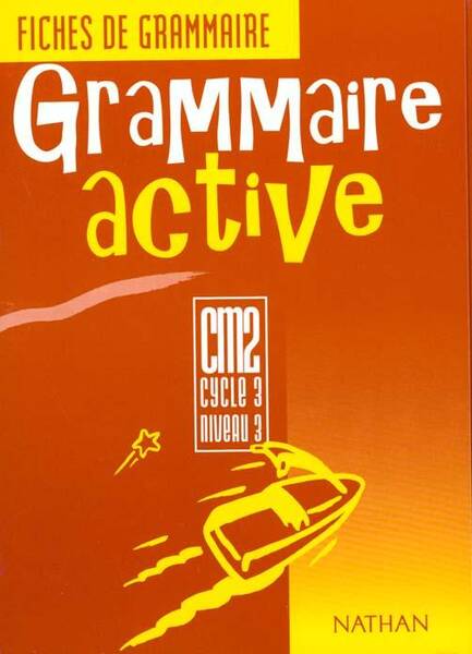 Grammaire active cm2 cycle 3 niveau 3 fiches de grammaire