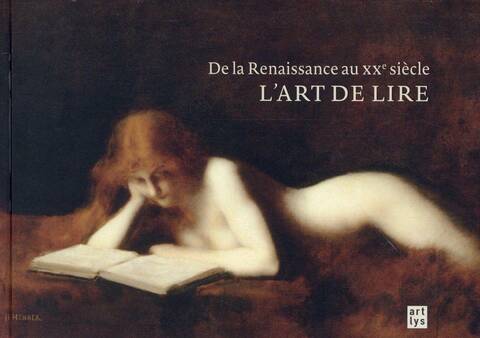 L'art de lire : de la Renaissance au XXe siècle