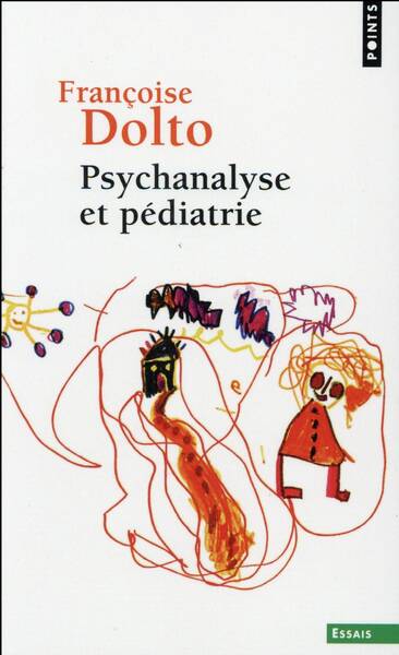 Psychanalyse et Pediatrie; les Grandes Notions de la Psychanalyse;