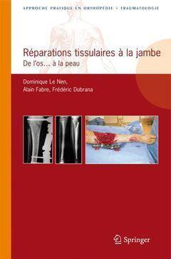 Reparations Tissulaires a la Jambe ; de l'Os...a la Peau.