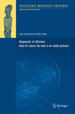 Diagnostic et Decision Dans le Cancer du Sein a un Stade Precoce