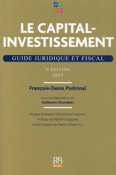 Le Capital-Investissement ; Guide Juridique et Fiscal (Edition 2015)