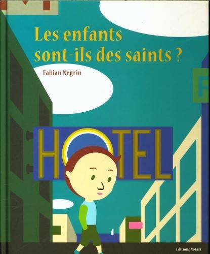 Les enfants sont-ils des saints ?