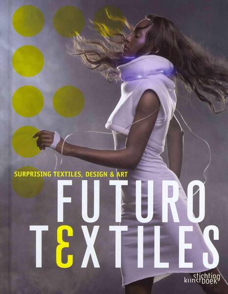 Futuro Textiles 3 - Surprising Textiles,design Et Art