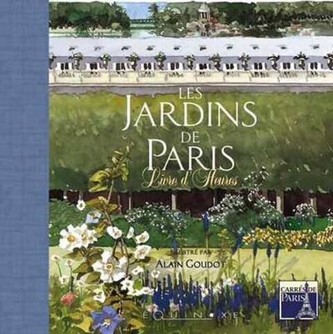 Livre D Heures des Jardins de Paris