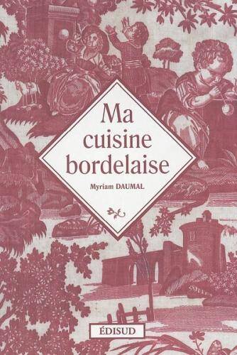 Ma cuisine bordelaise