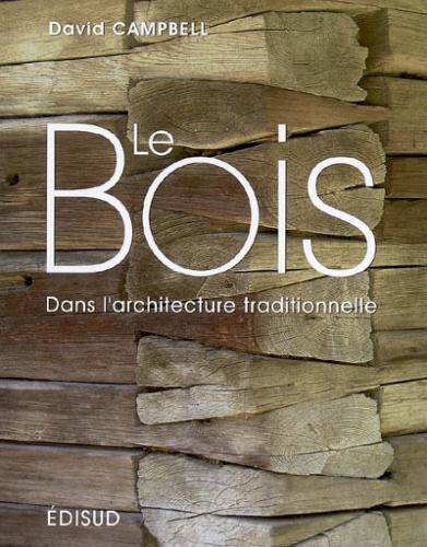 Le bois dans l'architecture traditionnelle