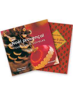 Noel Provencal : Cuisine et Fetes en Provence