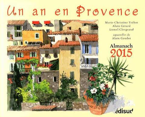 Un An en Provence ; Almanach 2015