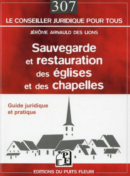 Sauvegarde et Restauration des Eglises et des Chapelles; Guide