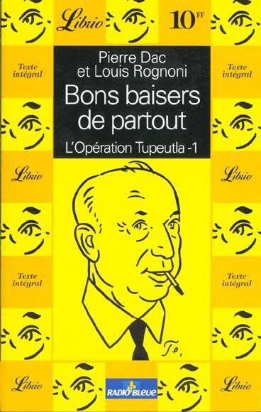 Bons baisers de partout: l'opération Tupeutla. Tome 1