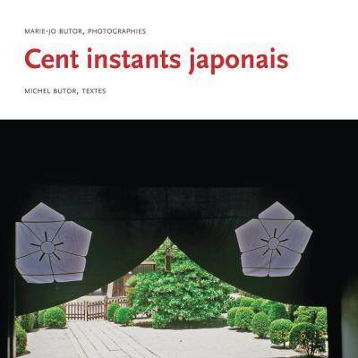 Le temps du Japon. Cents instants japonnais