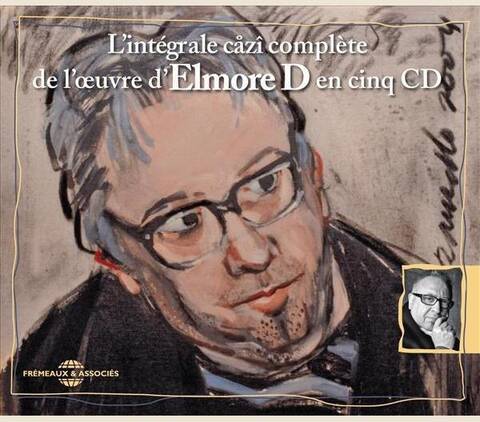 L'Integrale Cazi Complete de l'Oeuvre D'Elmore D en Cinq CD
