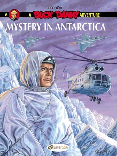 A Buck Danny Adventure T.6 ; Mystery in Antarctica