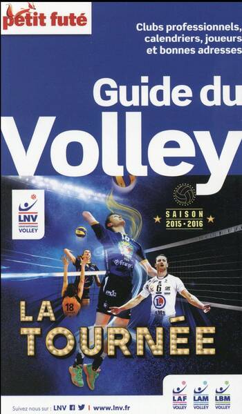 Guide Petit Fute ; Thematiques ; Guide du Volley ; Saison 2015-2016