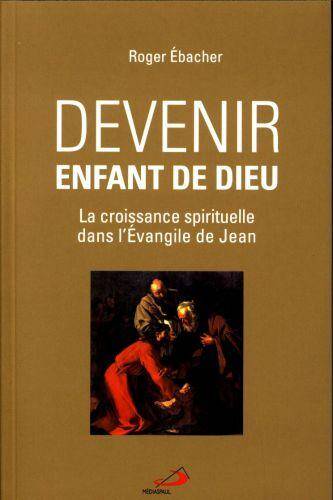 Devenir enfant de Dieu