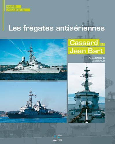 LES FREGATES ANTIAERIENNES ; CASSART ET JEAN BART