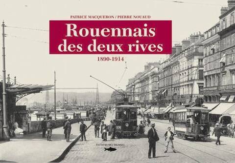 Rouennais des Deux Rives 1890-1914