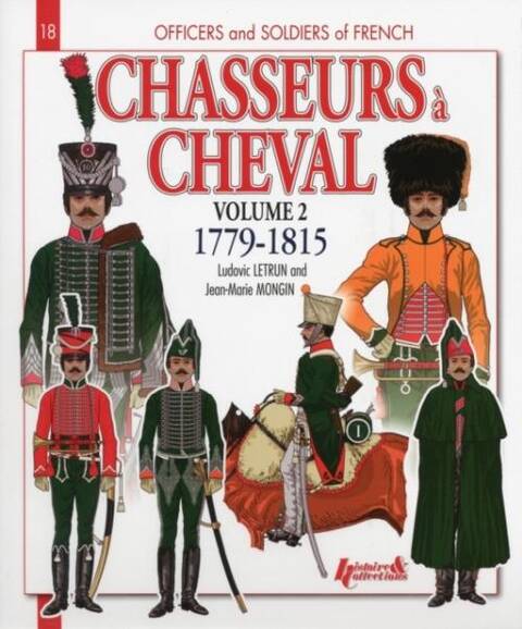 Les Chasseurs a Cheval T.2 ; 1779-1815
