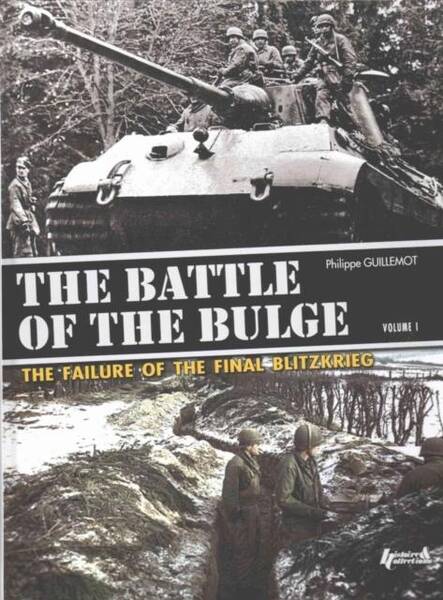 The Battle Of The Bulge, The Failure Of The Final Blitzkrieg T.1