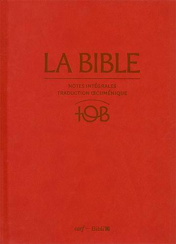 La Bible TOB : notes intégrales, traduction oecuménique