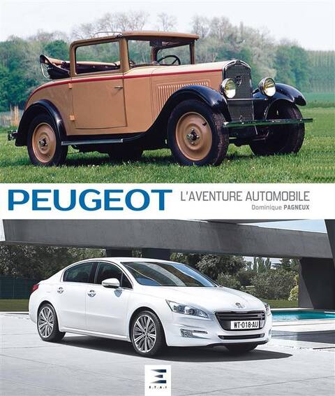 Peugeot ; l'Aventure de l'Automobile