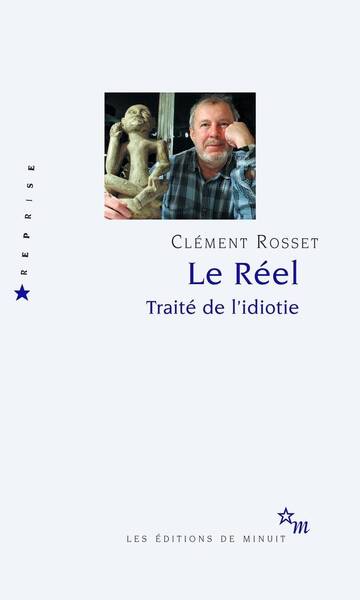 Le réel : traité de l'idiotie