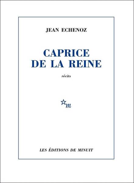 Caprice de la reine : récits