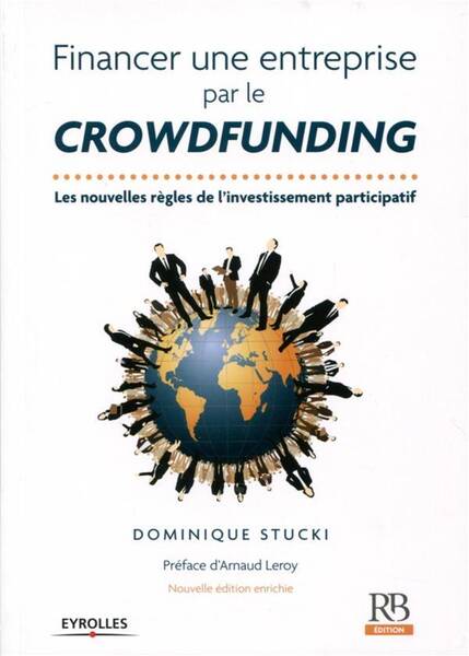 Financer une Entreprise Par le Crowdfunding; les Nouvelles Regles de