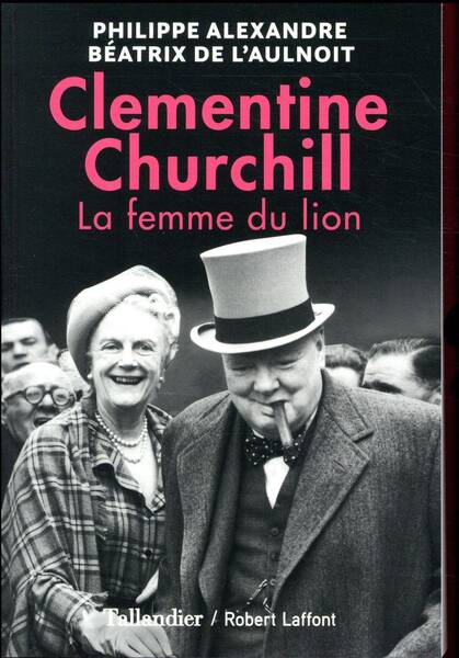 La femme du lion : Clementine Churchill