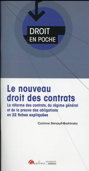 Le Nouveau Droit des Contrats; la Reforme des Contrats, du Regime