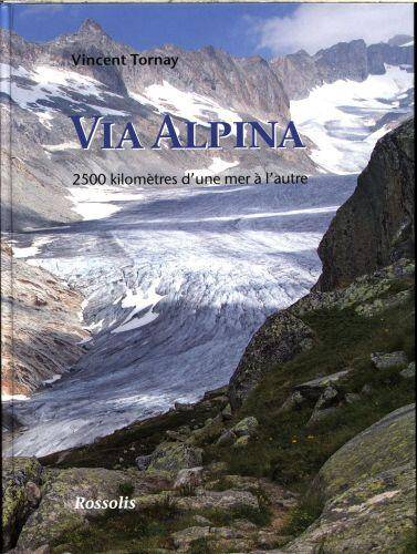Via Alpina: 2500 kilomètres d'un mer à l'autre