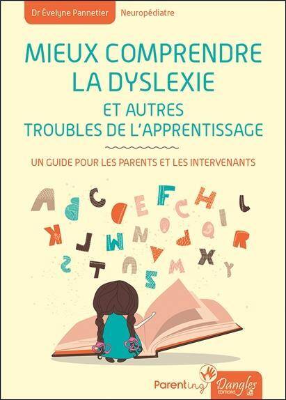 Mieux Comprendre la Dyslexie et Autres Troubles de l Apprentissage;