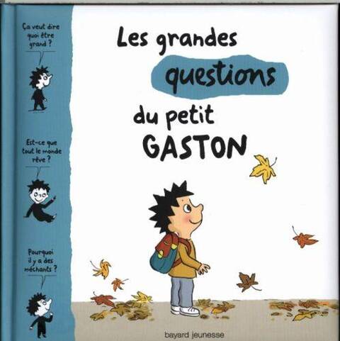 Les grandes questions du petit Gaston