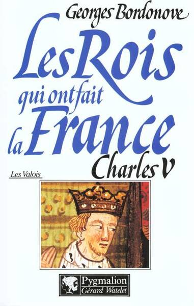 Charles 5. Les Valois