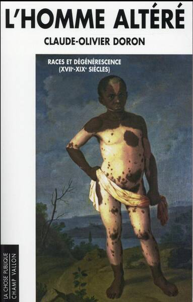 Homme Altéré (L') - Races Et Dégénérescence