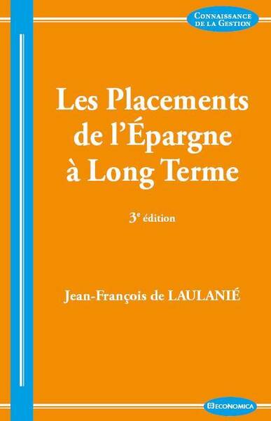 Placements de l'Epargne a Long Terme, 3e Ed. (Les)