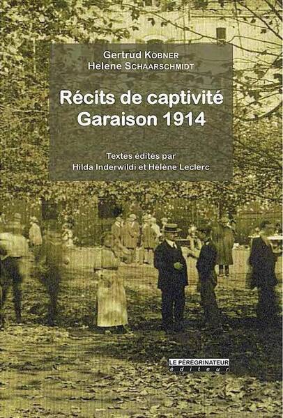 Recits de Captivite ; Garaison 1914