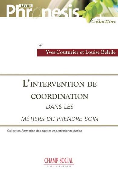 L'Intervention de Coordination Dans les Metiers du 'Prendre Soin'