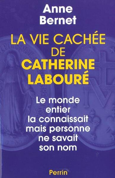 La vie cachée de Catherine Labouré