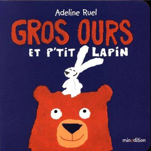 Gros Ours et P'tit Lapin