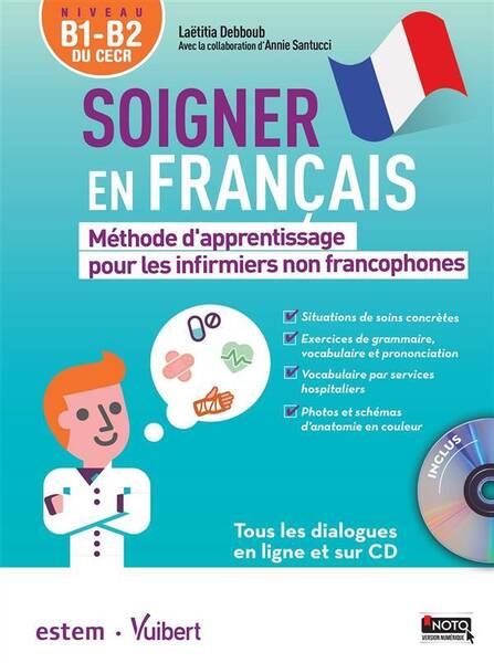 Soigner en Francais; Methode D Apprentissage Pour les Infirmiers Non