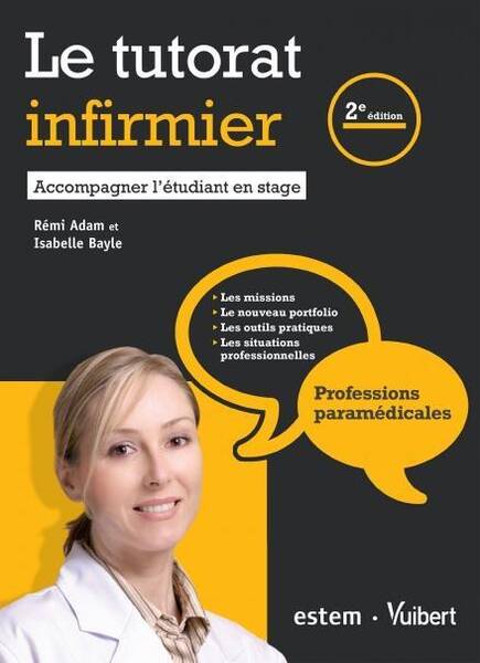 Le Tutorat Infirmier ; Accompagner l'Etudiant en Stage (2e Edition)