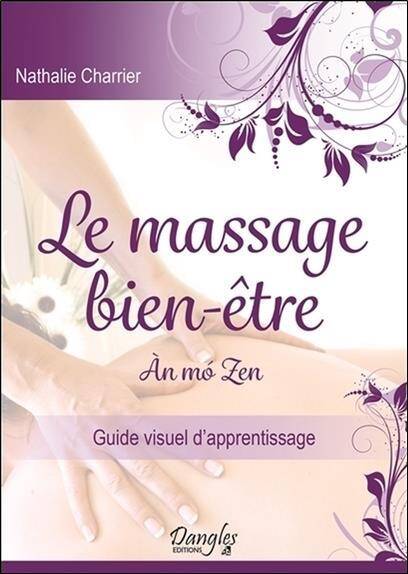 Le Massage Bien-Etre ; An Mo Zen ; Guide Visuel D'Apprentissage