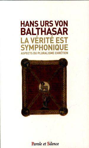 La vérité est symphonique : aspects du pluralisme chrétien