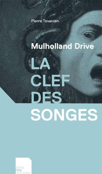 MULHOLLAND DRIVE ; LA CLEF DES SONGES