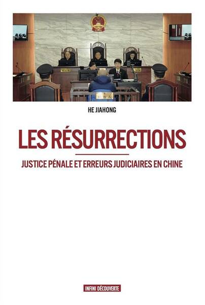 Les Resurrections ; Justice Penale et Erreurs Judiciaires en Chine