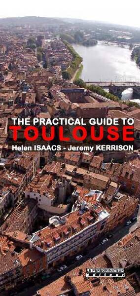 The Practical Guide To Toulouse (7e Edition)