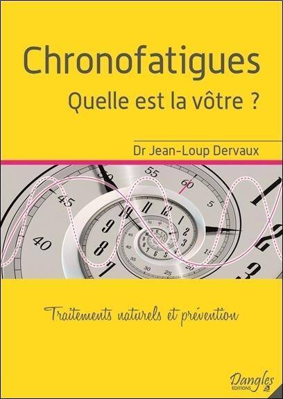 Chronofatigues; Quelle est la Votre Traitements Naturels et Preventio