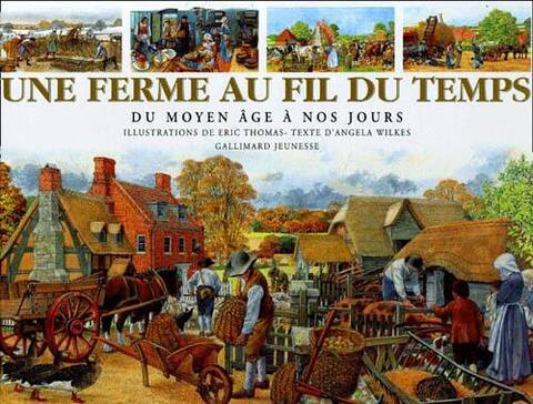 Une ferme au fil du temps: du Moyen Age à nos jours